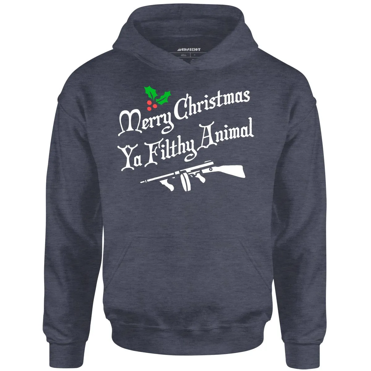 Merry Christmas Ya Filthy Animal - Unisex Hoodie