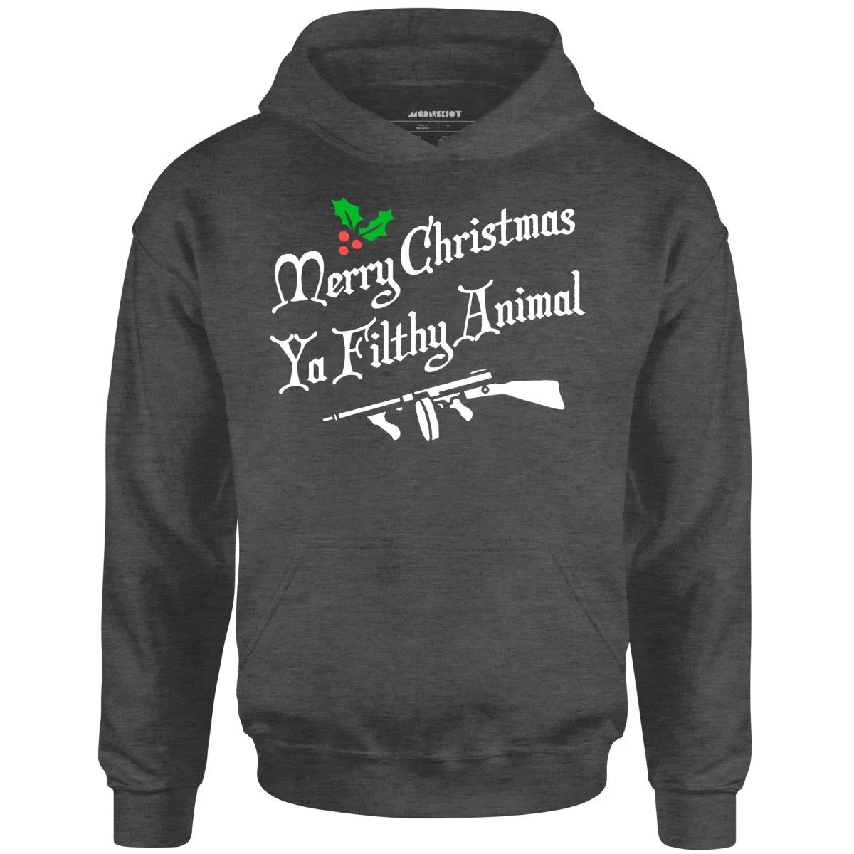 Merry Christmas Ya Filthy Animal - Unisex Hoodie