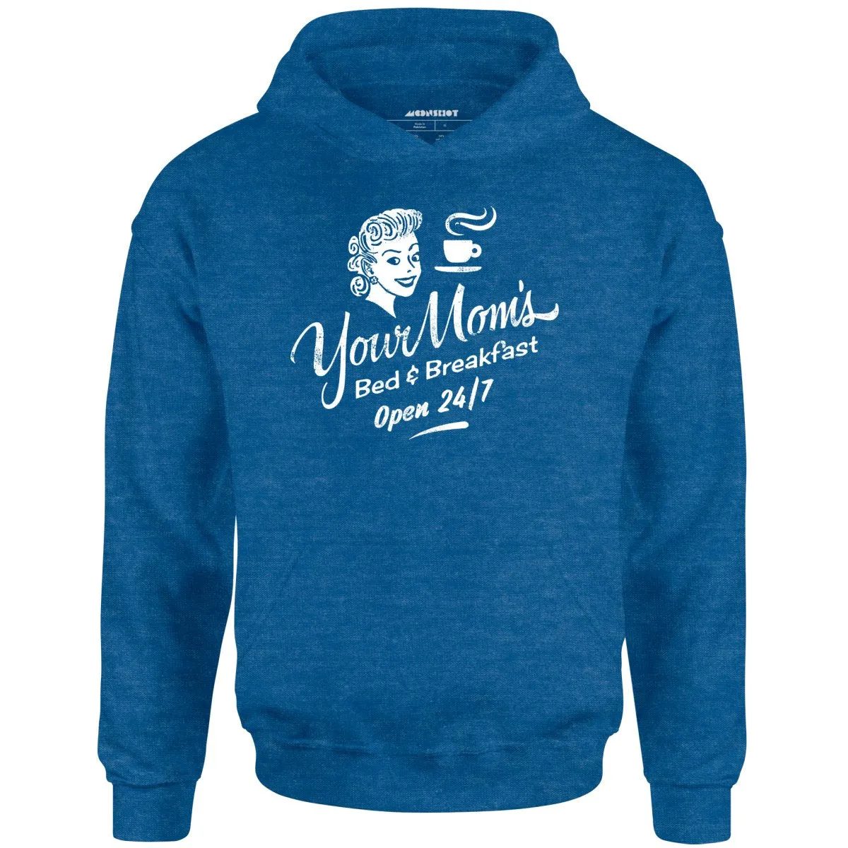 Your Mom's Bed & Breakfast - Unisex Hoodie