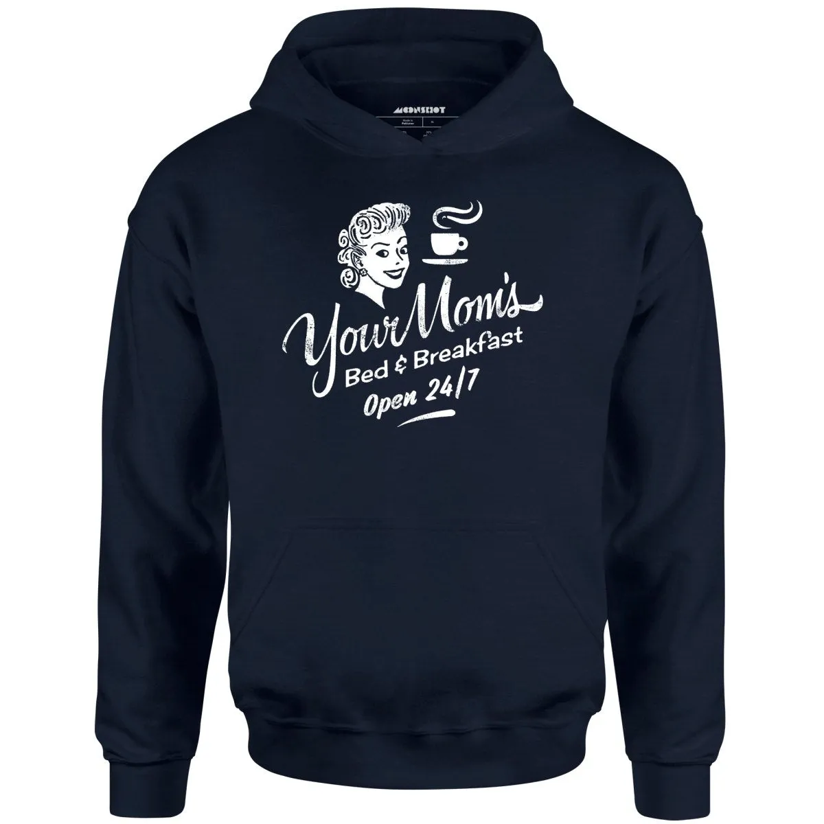 Your Mom's Bed & Breakfast - Unisex Hoodie